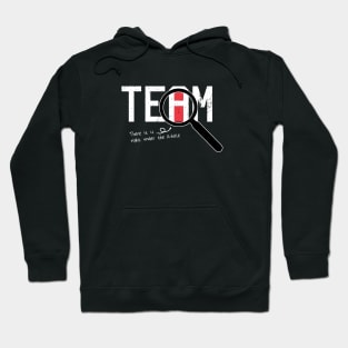 I Found The I In Team, There it is right under the A-whole Hoodie